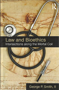 Cover of Law and Bioethics: Intersections Along the Mortal Coil