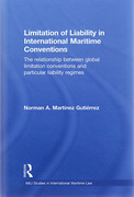 Cover of Limitation of Liability in International Maritime Conventions: The Relationship Between Global Limitation Conventions and Particular Liability Regimes