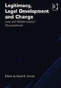 Cover of Legitimacy, Legal Development and Change: Law and Modernization Reconsidered