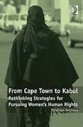 Cover of From Cape Town to Kabul: Rethinking Strategies for Pursuing Women's Human Rights