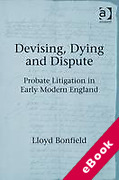 Cover of Devising, Dying and Dispute: Probate Litigation in Early Modern England (eBook)