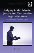 Cover of Judging in the Islamic, Jewish and Zoroastrian Legal Traditions: A Comparison of Theory and Practice