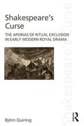 Cover of Shakespeare's Curse: The Aporias of Ritual Exclusion in Early Modern Royal Drama