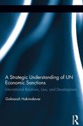Cover of A Strategic Understanding of UN Economic Sanctions: International Relations, Law and Development