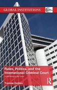 Cover of Rules, Politics, and the International Criminal Court: Committing to the Court