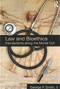 Cover of Law and Bioethics: Intersections Along the Mortal Coil