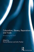 Cover of Colonialism, Slavery, Reparations and Trade: Remedying the 'Past'?