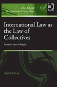 Cover of International Law as the Law of Collectives: Toward a Law of People