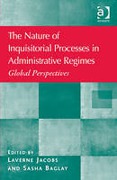 Cover of The Nature of Inquisitorial Processes in Administrative Regimes: Global Perspectives