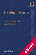Cover of Locating Deviance: Crime, Change and Organizations (eBook)