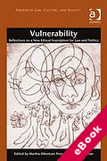 Cover of Vulnerability: Reflections on a New Ethical Foundation for Law and Politics (eBook)