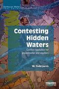 Cover of Contesting Hidden Waters: Conflict Resolution for Groundwater and Aquifers