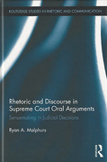 Cover of Rhetoric and Discourse in Supreme Court Oral Arguments: Sensemaking in Judicial Decisions