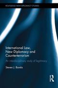 Cover of International Law, New Diplomacy and Counter-Terrorism: An Interdisciplinary Study of Legitimacy