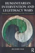 Cover of Humanitarian Intervention and Legitimacy Wars: Seeking Peace and Justice in the 21st Century