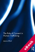 Cover of The Role of Consent in Human Trafficking (eBook)