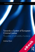 Cover of Towards a System of European Criminal Justice: The Problem of Admissibility of Evidence (eBook)