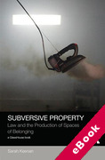 Cover of Subversive Property: Law and the Production of Spaces of Belonging (eBook)