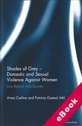 Cover of Shades of Grey: Domestic and Sexual Violence Against Women: Law Reform and Society (eBook)