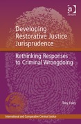 Cover of Developing Restorative Justice Jurisprudence: Rethinking Responses to Criminal Wrongdoing