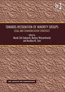 Cover of Towards Recognition of Minority Groups: Legal and Communication Strategies