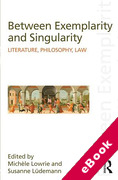 Cover of Between Exemplarity and Singularity: Literature, Philosophy, Law (eBook)