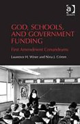 Cover of God, Schools, and Government Funding: First Amendment Conundrums