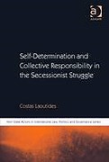 Cover of Self-Determination and Collective Responsibility in the Secessionist Struggle