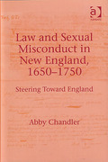 Cover of Law and Sexual Misconduct in New England, 1650-1750: Steering Toward England