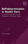 Cover of Self-determination in Health Care: A Property Approach to the Protection of Patients' Rights