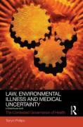 Cover of Law, Environmental Illness and Medical Uncertainty: The Contested Governance of Health