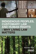 Cover of Indigenous Peoples, Customary Law and Human Rights: Why Living Law Matters