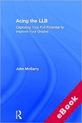 Cover of Acing the LLB: Capturing Your Full Potential to Improve Your Grades (eBook)