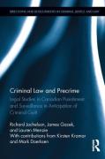 Cover of Criminal Law and Precrime: Legal Studies in Canadian Punishment and Surveillance in Anticipation of Criminal Guilt