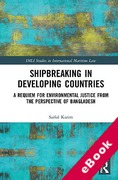Cover of Shipbreaking in Developing Countries: A Requiem for Environmental Justice from the Perspective of Bangladesh (eBook)