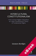 Cover of Intercultural Constitutionalism: From Human Rights Colonialism to a New Constitutional Theory of Fundamental Rights (eBook)