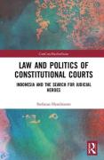 Cover of Law and Politics of Constitutional Courts: Indonesia and the Search for Judicial Heroes