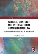 Cover of Gender, Conflict and International Humanitarian Law: A Critique of the 'Principle of Distinction'