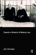 Cover of Towards a Rhetoric of Medical Law: Against Ethics