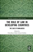 Cover of The Rule of Law in Developing Countries: The Case of Bangladesh