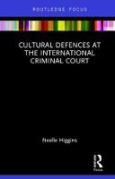 Cover of Cultural Defences and the International Criminal Court