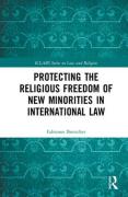 Cover of Protecting the Religious Freedom of New Minorities in International Law