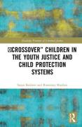 Cover of 'Crossover' Children in the Youth Justice and Child Protection Systems