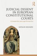 Cover of Judicial Dissent in European Constitutional Courts: A Comparative and Legal Perspective