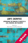 Cover of Law's Sacrifice: Approaching the Problem of Sacrifice in Law, Literature, and Philosophy (eBook)
