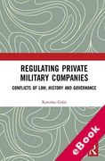 Cover of Regulating Private Military Companies: Conflicts of Law, History and Governance (eBook)