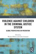 Cover of Violence Against Children in the Criminal Justice System: Global Perspectives on Prevention