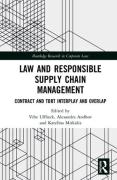 Cover of Law and Responsible Supply Chain Management: Contract and Tort Interplay and Overlap