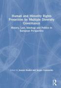 Cover of Human and Minority Rights Protection by Multiple Diversity Governance: History, Law, Ideology and Politics in European Perspective