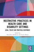 Cover of Restrictive Practices in Health Care and Disability Settings: Legal, Policy and Practical Responses